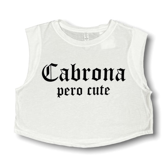 Cabrona Pero Cute Sleeveless Crop